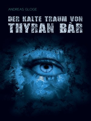 cover image of Der kalte Traum von Thyran Bàr